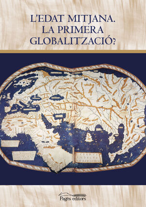 L'EDAT MITJANA. LA PRIMERA GLOBALITZACIÓ?