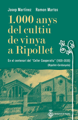 1.000 ANYS DEL CULTIU DE VINYA A RIPOLLET