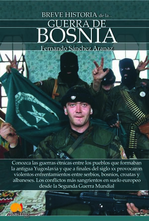 BREVE HISTORIA DE LA GUERRA DE BOSNIA