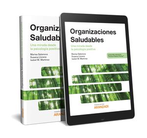 ORGANIZACIONES SALUDABLES. UNA MIRADA DESDE LA PSICOLOGíA POSITIV