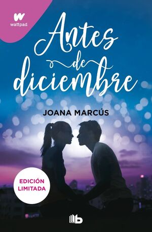 ANTES DE DICIEMBRE (EDICIÓN REVISADA POR LA AUTORA)(EDICIÓN LIMITADA)