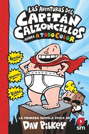 AVENTURAS DEL CAPITÁN CALZONCILLOS, LAS