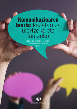 KOMUNIKAZIOAREN TEORIA. KAZETARITZA ULERTZEKO ETA LANTZEKO