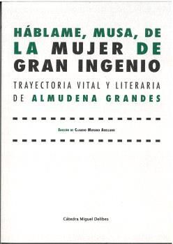 HÁBLAME, MUSA, DE LA MUJER DE GRAN INGENIO