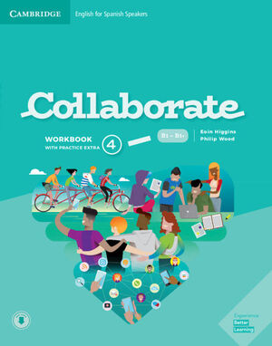 COLLABORATE ENGLISH FOR SPANISH SPEAKERS. WORKBOOK WITH PRACTICE EXTRA AND COLLA