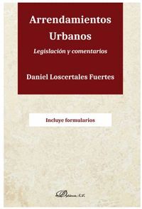 ARRENDAMIENTOS URBANOS. LEGISLACION Y COMENTARIOS