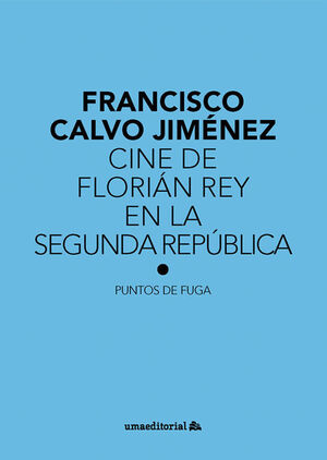 CINE DE FLORIÁN REY EN LA SEGUNDA REPÚBLICA