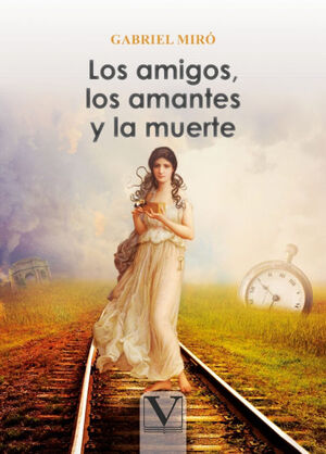 LOS AMIGOS, LOS AMANTES Y LA MUERTE