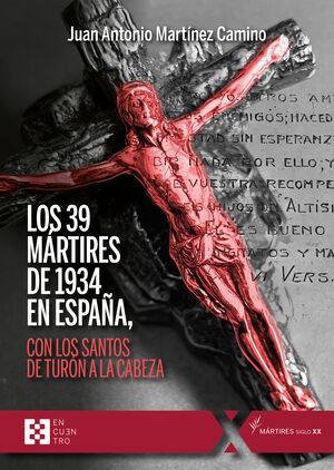 39 MARTIRES DE 1934 EN ESPAÑA:CON LOS SANTOS DE TURON