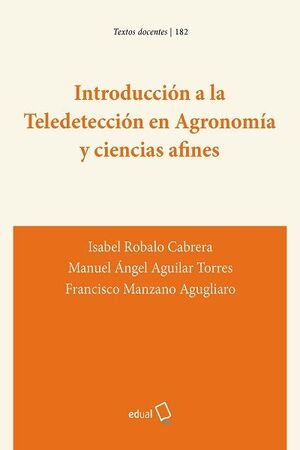 INTRODUCCIÓN A LA TELEDETECCIÓN EN AGRONOMÍA Y CIENCIAS AFINES