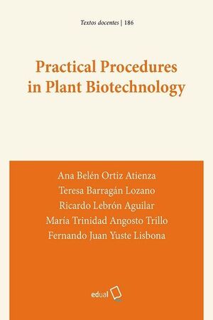 PRACTICAL PROCEDURES IN PLANT BIOTECHNOLOGY