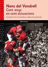 NENS DEL VENDRELL: CENT ANYS EN CENT ACTUACIONS