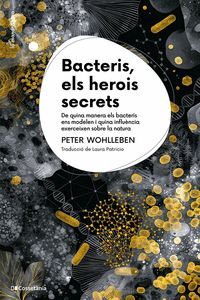 BACTERIS, ELS HEROIS SECRETS