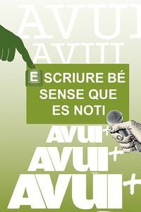 ESCRIURE BÉ SENSE QUE ES NOTI