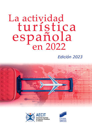LA ACTIVIDAD TURÍSTICA ESPAÑOLA EN 2022 (EDICIÓN 2023)
