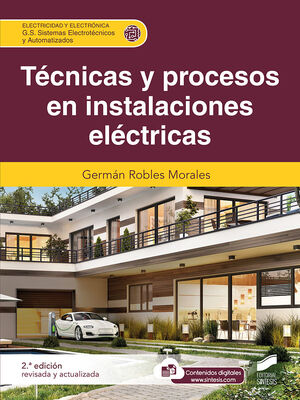 TÉCNICAS Y PROCESOS EN INSTALACIONES ELÉCTRICAS (2.ª EDICIÓN REVISADA Y ACTUALIZ