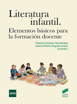 LITERATURA INFANTIL. ELEMENTOS BÁSICOS PARA LA FORMACIÓN DOCENTE