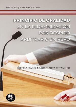 PRINCIPIO DE ORALIDAD EN LA INDEMNIZACIÓN POR DESPIDO ARBITRARIO EN PERÚ