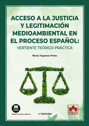 ACCESO A LA JUSTICIA Y LEGITIMACIÓN MEDIOAMBIENTAL EN EL PROCESO ESPAÑOL: VERTIE
