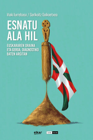 ESNATU ALA HIL - EUSKARAREN ORAINA ETA GEROA, DIAG