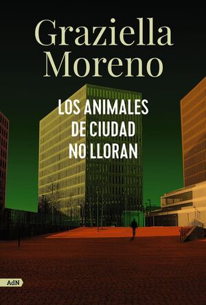 ANIMALES DE CIUDAD NO LLORAN, LOS