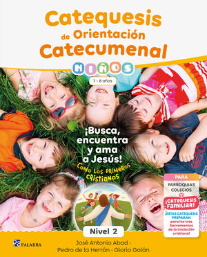 CATEQUESIS DE ORIENTACIÓN CATECUMENAL NIVEL 2 NIÑOS