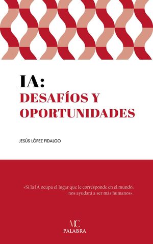 IA: DESAFÍOS Y OPORTUNIDADES