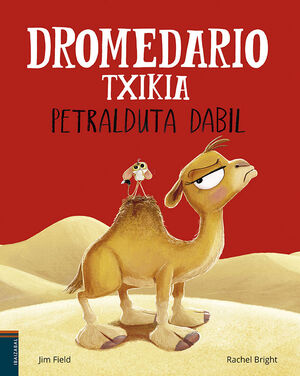 DROMEDARIO TXIKIA PETRALDUTA DABIL