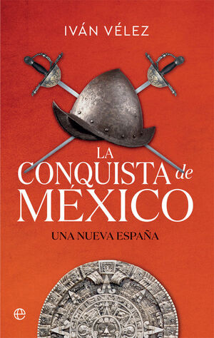 LA CONQUISTA DE MEXICO