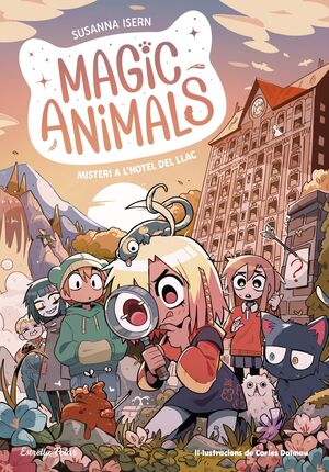 MAGIC ANIMALS 6 MISTERI A LHOTEL DEL LLAC