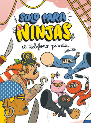 EL TELÉFONO PIRATA (SÓLO PARA NINJAS 4)