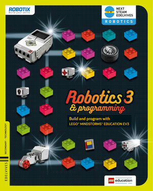 PROJECT NEXT STEAM EDELVIVES - ROBOTICS AND PROGRAMMING 3 ESO - TECHNOLOGY
