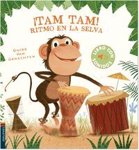 ¡TAM, TAM! RITMO EN LA SELVA