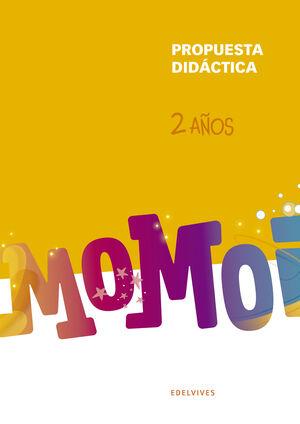 PROYECTO MOMOI - 2 AÑOS. PROPUESTA DIDÁCTICA
