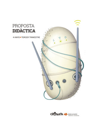PROJECTE CROQUETA - 4 ANYS : TERCER TRIMESTRE. PROPOSTA DIDÀCTICA