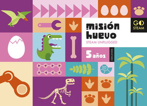 PROYECTO GO STEAM - STEAM UNPLUGGED - 5 AÑOS : MISIÓN HUEVO