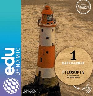 FILOSOFIA 1. BATXILLERAT. EDUDYNAMIC
