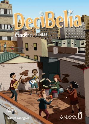 DECIBELIA. CANCIONES SUELTAS. NIVEL A2+