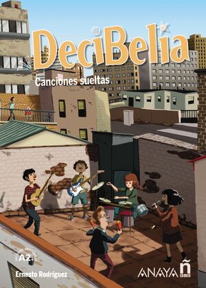 DECIBELIA. CANCIONES SUELTAS. NIVEL A2+. LIBRO DIGITAL