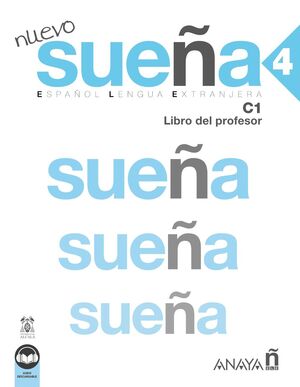 NUEVO SUEÑA 4. LIBRO DEL PROFESOR C1. NUEVA EDICIÓN