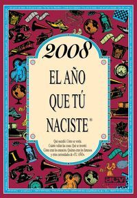 2008 EL AÑO QUE TÚ NACISTE