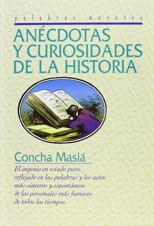 ANÉCDOTAS Y CURIOSIDADES DE LA HISTORIA