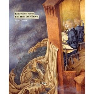 REMEDIOS VARO LOS AÑOS EN MEXICO