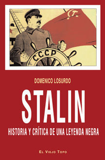 STALIN. HISTORIA Y CRITICA DE UNA LEYENDA NEGRA