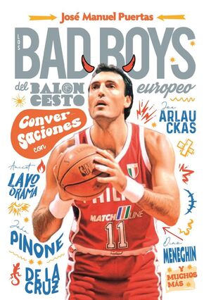 BAD BOYS DEL BALONCESTO EUROPEO, LOS
