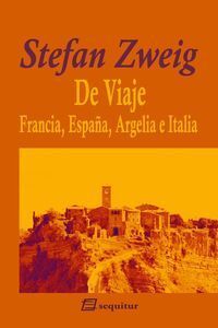 DE VIAJE II - FRANCIA, ESPAÑA, ARGELIA E ITALIA 4ªED