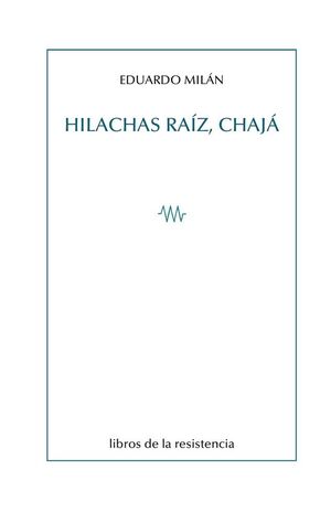 HILACHAS RAíZ, CHAJá