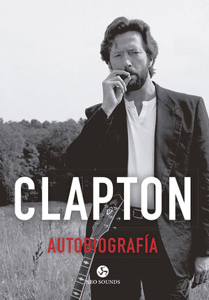 CLAPTON: AUTOBIOGRAFíA