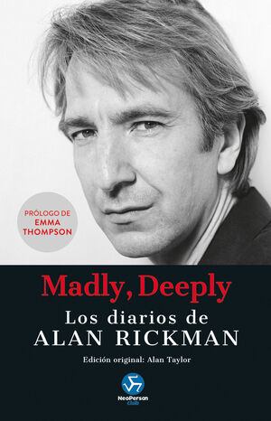 MADLY, DEEPLY. LOS DIARIOS DE ALAN RICKMAN