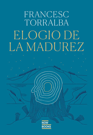 ELOGIO DE LA MADUREZ